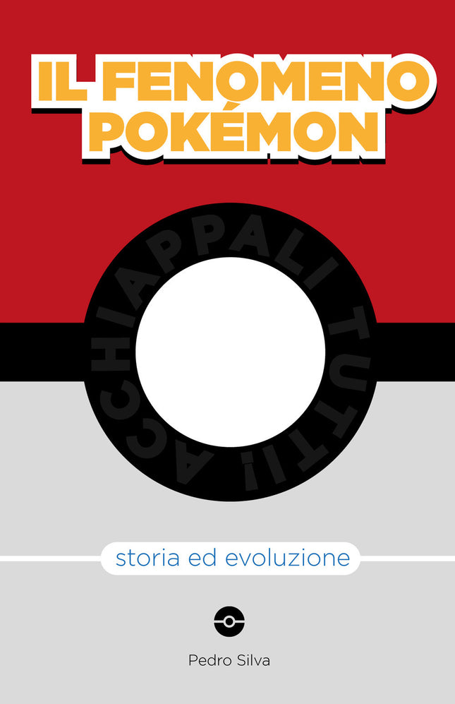 Il fenomeno Pokémon – Storia ed evoluzione – Pedro Silva