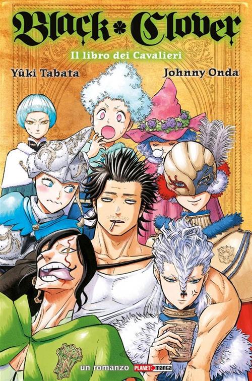 Black Clover – Il libro dei cavalieri | Romanzo - L’emporio dell’avventuriero