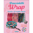 Braccialetti Wrap - Tecniche e 16 modelli originali - L’emporio dell’avventuriero
