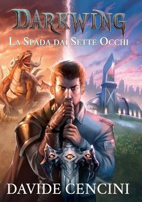 Darkwing 1 – La spada dai sette occhi | Romanzo - L’emporio dell’avventuriero