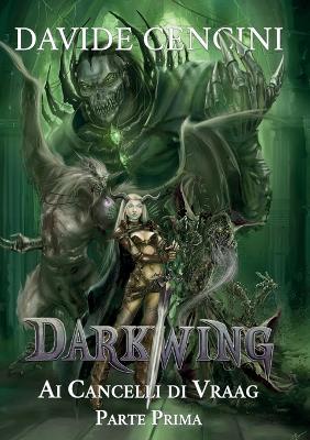 Darkwing 4 – Ai cancelli di Vraag, parte prima | Romanzo - L’emporio dell’avventuriero