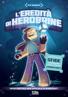 L’eredità di Herobrine – Un’avventura non ufficiale di Minecraft – copertina completa