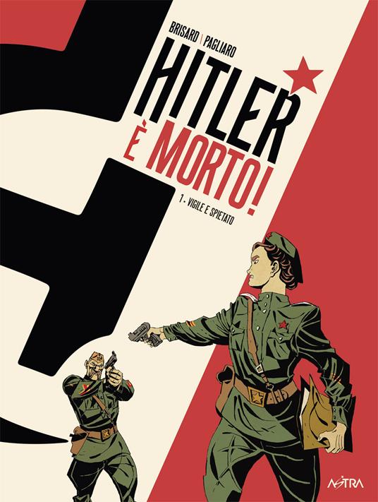 Hitler è morto Vol. 1 – Vigile e spietato