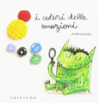 I colori delle emozioni – Anna Llenas - L’emporio dell’avventuriero