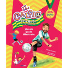 Il Calcio Spiegato ai Bambini - Piccola Guida Illustrata - L’emporio dell’avventuriero