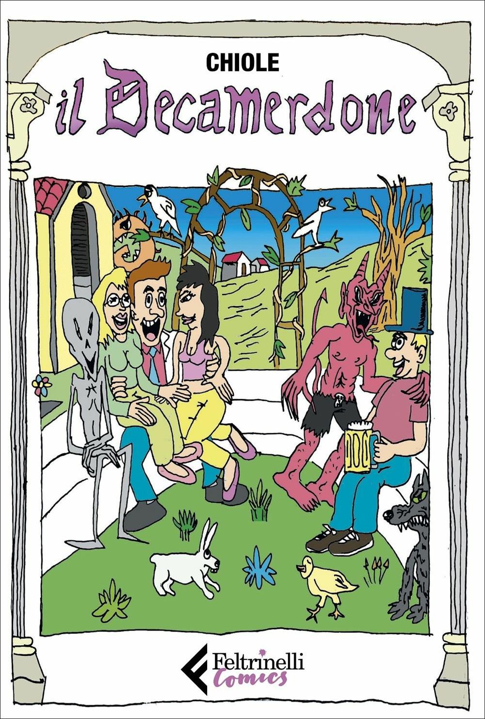 Il Decamerdone – Chiole | Feltrinelli Comics - L’emporio dell’avventuriero