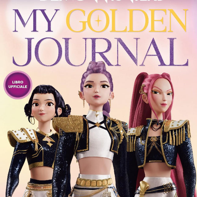 K - Pop Demon Hunters – My Golden Journal (Libro Ufficiale) - L’emporio dell’avventuriero