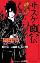 Naruto - Sasuke La luce del mattino, romanzo italiano Planet Manga