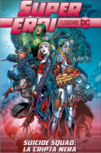 Suicide Squad: La cripta nera – Supereroi Le leggende DC 30, copertina dell’edizione italiana
