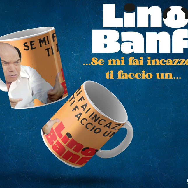 Tazza Lino Banfi - Se mi Fai Incazzere... - L’emporio dell’avventuriero