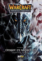 Warcraft – La trilogia del Pozzo Solare 2 – Ombre di ghiaccio