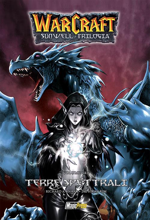 Warcraft – Sunwell la trilogia 3: Terre spettrali